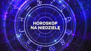 Horoskop na niedzielę, 4 sierpnia 2024 roku dla znaków zodiaku: Baran, Byk, Bliźnięta, Rak, Lew, Panna, Waga, Skorpion, Strzelec, Koziorożec, Wodnik, Ryby